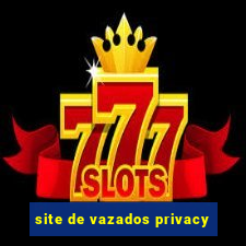 site de vazados privacy